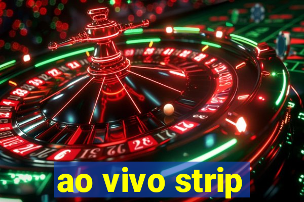 ao vivo strip